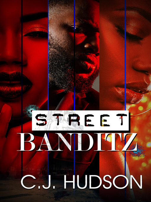 Title details for Street Banditz by C.J. Hudson - Available